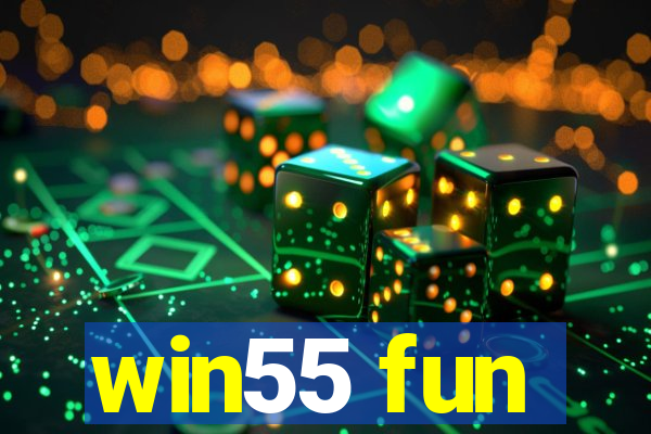 win55 fun